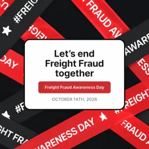 The Significance of Freight Fraud Awareness Day in Combating Cargo Theft